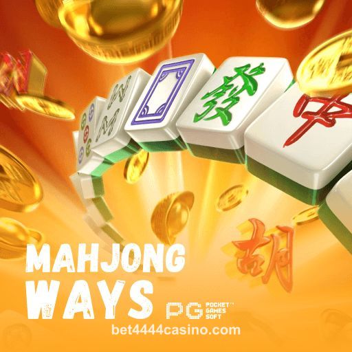 Mahjong Ways bet4444 casino